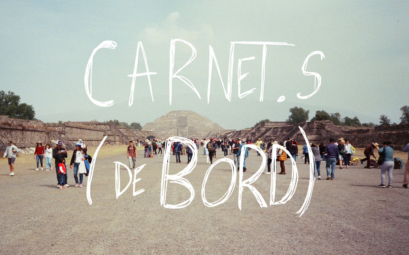 Cahier de bord Bordeaux-Mexico